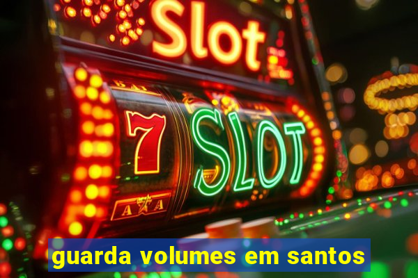 guarda volumes em santos